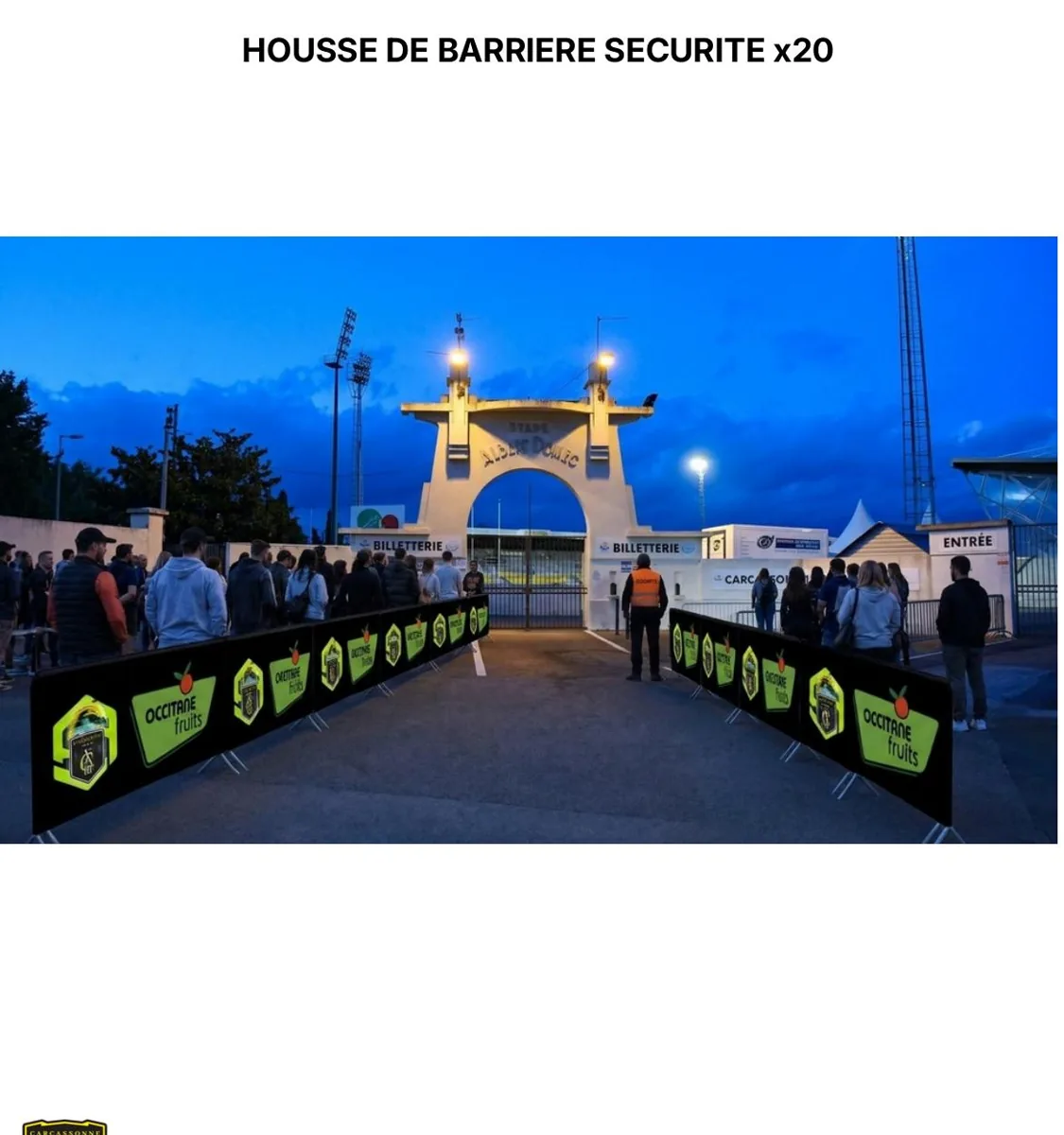 Housses de barrière sécurité x20 à l'entrée du stade